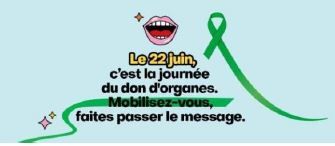 22 juin : journée nationale de réflexion sur le don d’organes et la greffe 